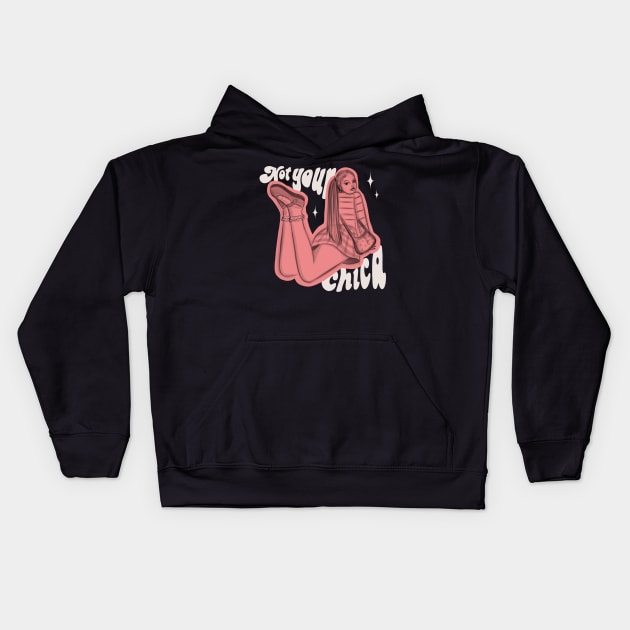 Not your chica Kids Hoodie by micase